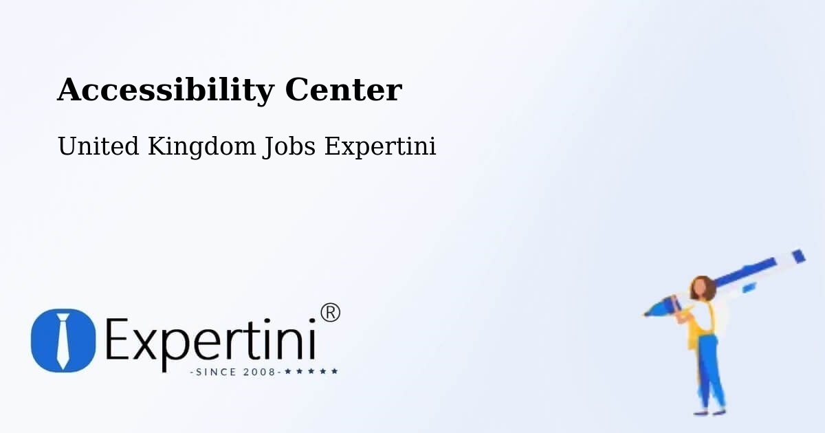 Accessibility Center - United Kingdom Jobs Expertini