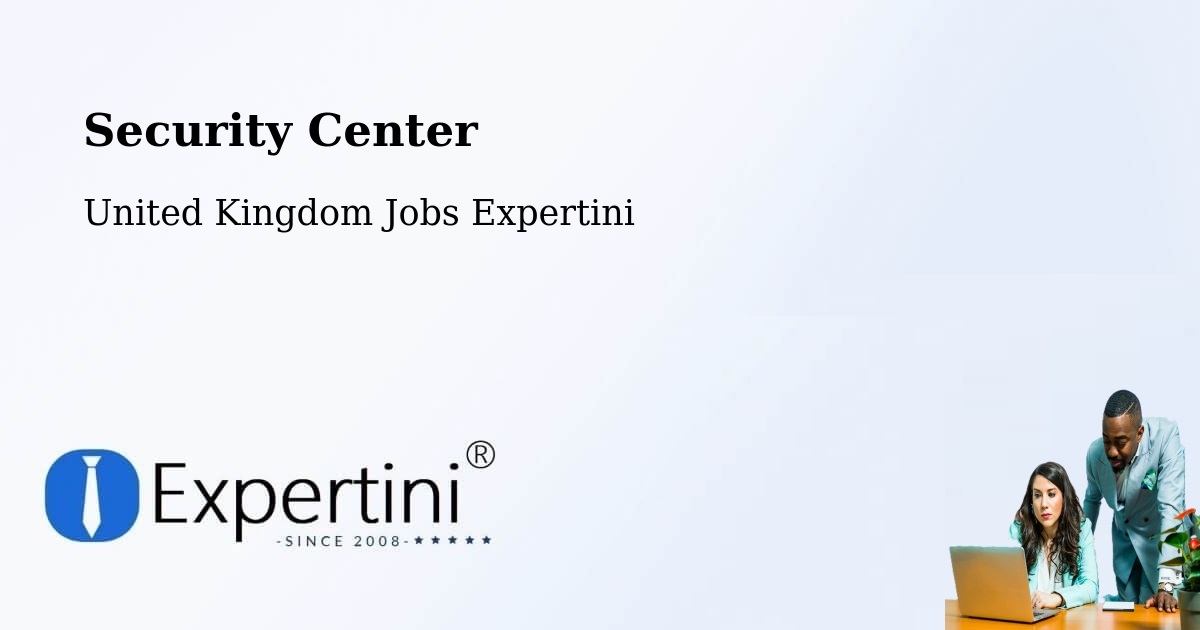 Security Center - United Kingdom Jobs Expertini